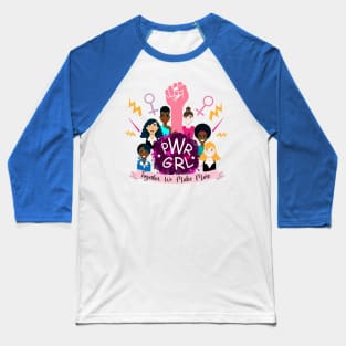 PWR GRL: Together we make more Baseball T-Shirt